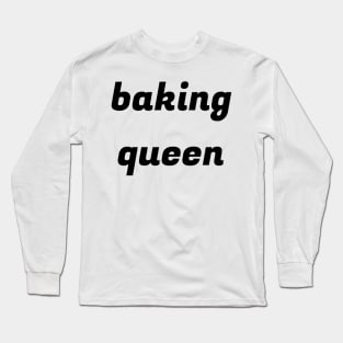 Baking queen Long Sleeve T-Shirt